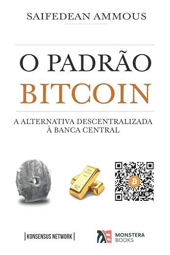 O Padrão Bitcoin, por Saifedean Ammous